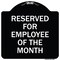 Signmission Reserved for Employee of the Month Heavy-Gauge Aluminum Architectural Sign, 18" x 18", BW-1818-23205 A-DES-BW-1818-23205 - alternate 1